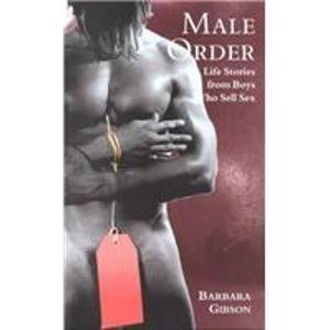 Male Order: Life Stories from Boys Who Sell Sex