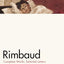 Rimbaud: Complete Works, Selected Letters, a Bilingual Edition