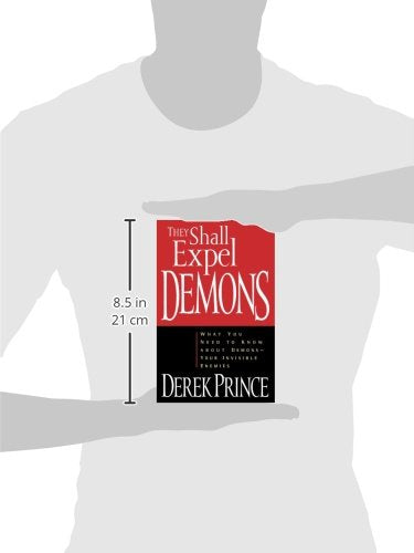 They Shall Expel Demons: What You Need to Know about Demons
