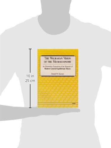 The Walrasian Vision of the Microeconomy: An Elementary Exposition of the Structure of Modern General Equilibrium Theory