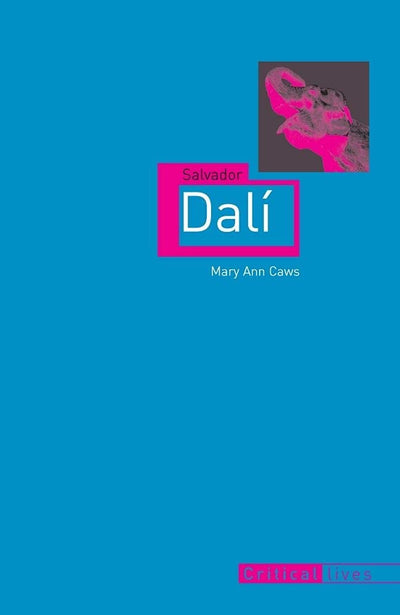 Salvador Dalí (Critical Lives)
