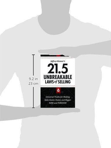 Jeffrey Gitomer's 21.5 Unbreakable Laws of Selling: Proven Actions You Must Take to Make Easier, Faster, Bigger Sales....Now and Forever