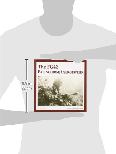 The FG42 Fallschirmjgergewehr (The Propaganda Photo Series)