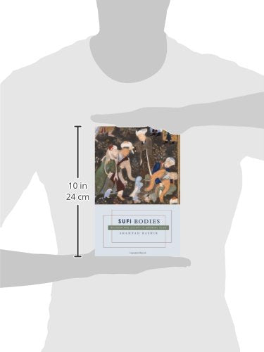 Sufi Bodies: Religion and Society in Medieval Islam