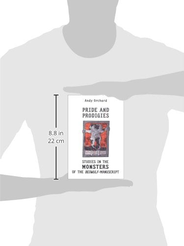Pride and Prodigies: Studies in the Monsters of the Beowulf Manuscript (Heritage)