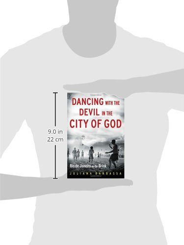 Dancing with the Devil in the City of God: Rio de Janeiro on the Brink