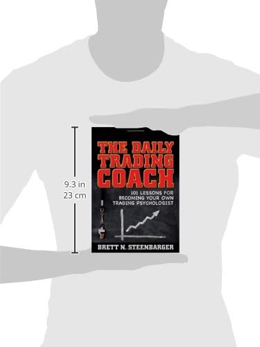 The Daily Trading Coach: 101 Lessons for Becoming Your Own T