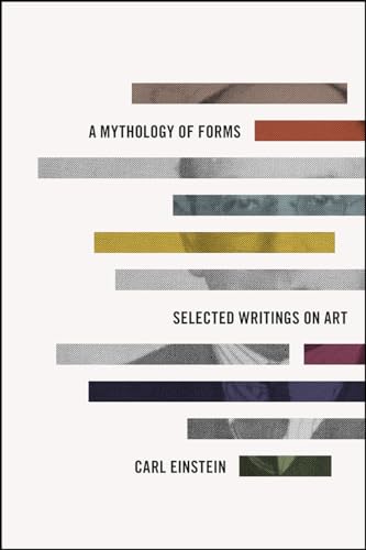 A Mythology of Forms: Selected Writings on Art