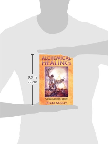 Alchemical Healing: A Guide to Spiritual, Physical, and Transformational Medicine