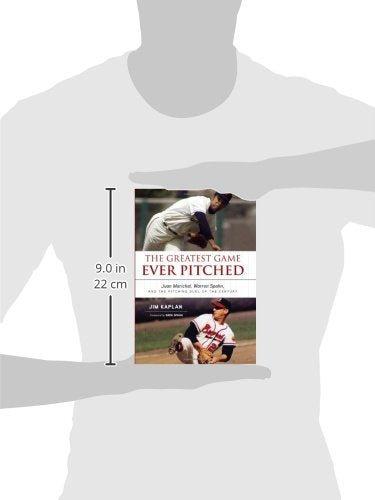 The Greatest Game Ever Pitched: Juan Marichal, Warren Spahn, and the Pitching Duel of the Century