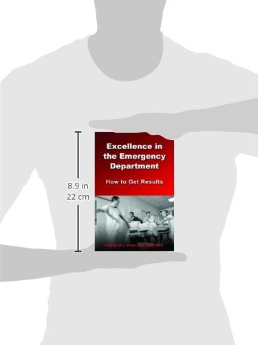 Excellence in the Emergency Department: How to Get Results