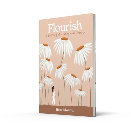 Flourish: A journey of healing and growth