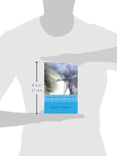 Heaven's Gift: Conversations Beyond the Veil by Swain, Jaspe