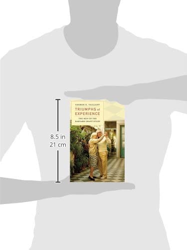 Triumphs of Experience: The Men of the Harvard Grant Study b