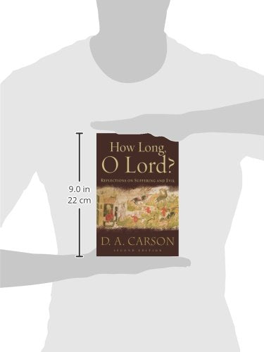 How Long, O Lord?: Reflections on Suffering and Evil