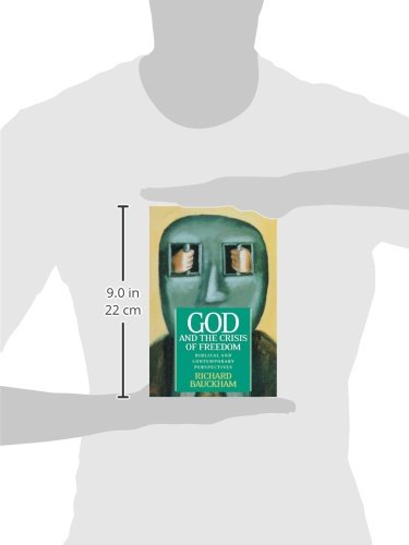 God and the Crisis of Freedom: Biblical and Contemporary Perspectives