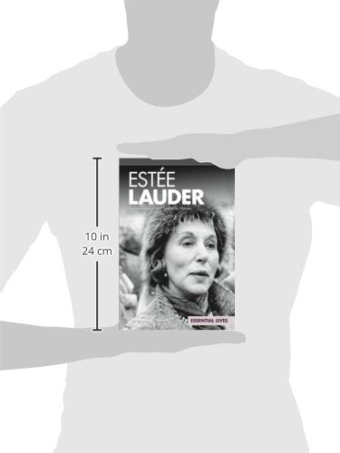 Estée Lauder: Businesswoman and Cosmetics Pioneer (Essential Lives)