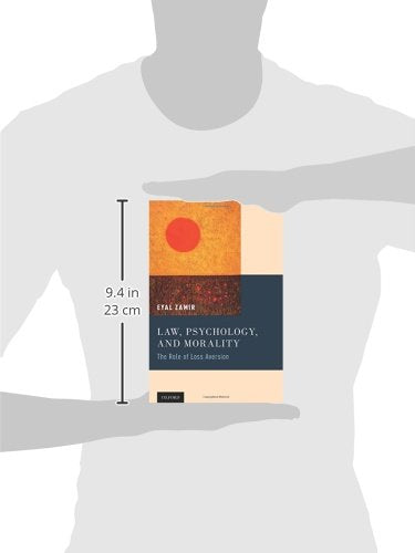 Law, Psychology, and Morality: The Role of Loss Aversion
