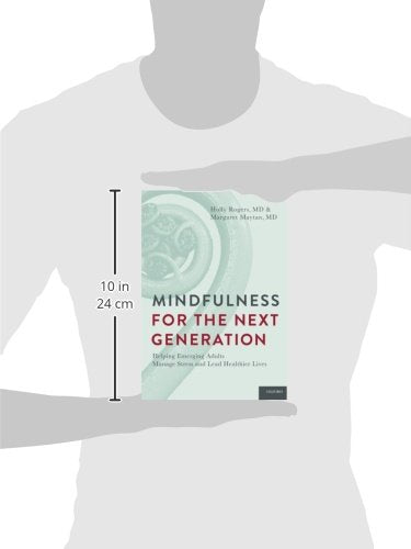 Mindfulness for the Next Generation: Helping Emerging Adults Manage Stress And Lead Healthier Lives