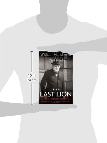 The Last Lion: Winston Spencer Churchill: Defender of the Re