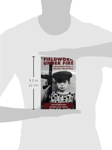 Fieldwork Under Fire: Contemporary Studies of Violence and Culture