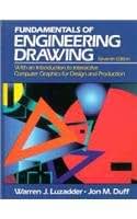Fundamentals of Engineering Drawing, The: With an Introduction to Interactive Computer Graphics for Design and Production