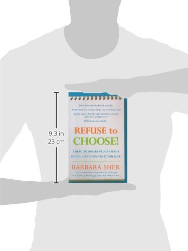 Refuse to Choose!: A Revolutionary Program for Doing Everything That You Love