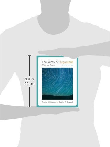 The Aims of Argument: A Text and Reader