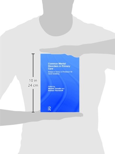 Common Mental Disorders in Primary Care: Essays in Honour of Professor David Goldberg