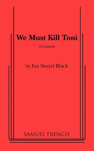 We Must Kill Toni