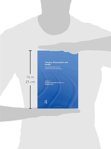 Trauma, Dissociation and Health: Casual Mechanisms and Multidimensional Pathways