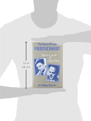 The Years of Our Friendship: Robert Lowell and Allen Tate
