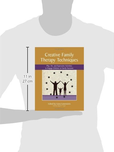 Creative Family Therapy Techniques: Play, Art, and Expressiv