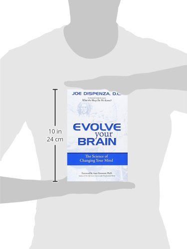 Evolve Your Brain: The Science of Changing Your Mind
