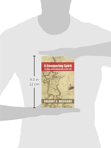 A Conquering Spirit: Fort Mims and the Redstick War of 1813-1814 (Fire Ant Books)