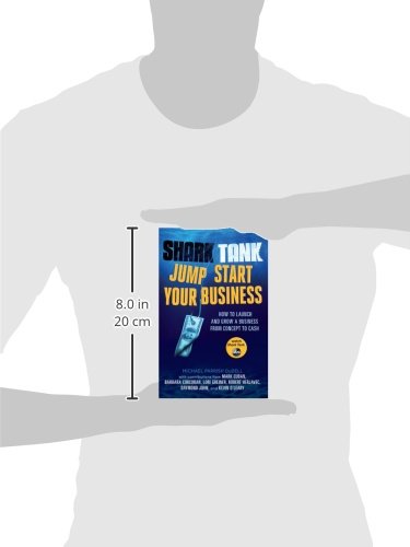 Shark Tank Jump Start Your Business: How to Launch and Grow