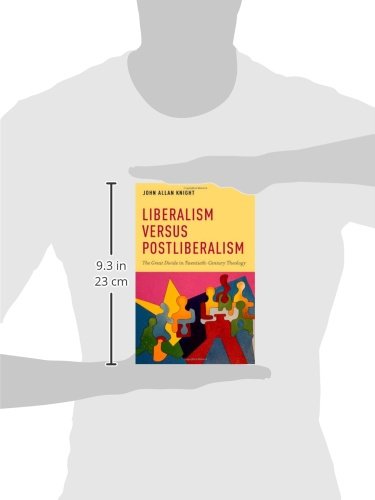 Liberalism versus Postliberalism: The Great Divide in Twentieth-Century Theology (AAR Academy Series)