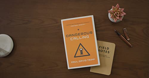 Dangerous Calling: Confronting the Unique Challenges of Pastoral Ministry