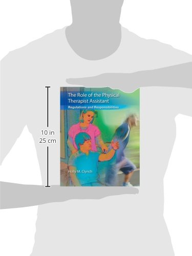 The Role of the Physical Therapist Assistant: Regulations and Responsibilities