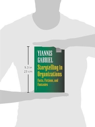 Storytelling in Organizations: Facts, Fictions, and Fantasies