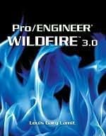 PRO/ENGINEER WILDFIRE 3.0
