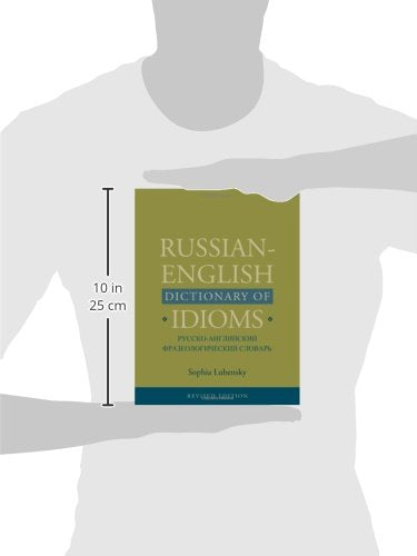 Russian-English Dictionary of Idioms, Revised Edition