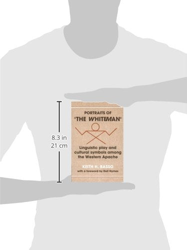 Portraits of "The Whiteman": Linguistic Play and Cultural Symbols Among the Western Apache