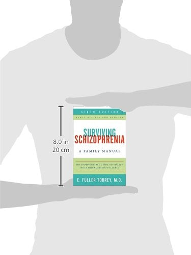 Surviving Schizophrenia, 6th Edition: A Family Manual