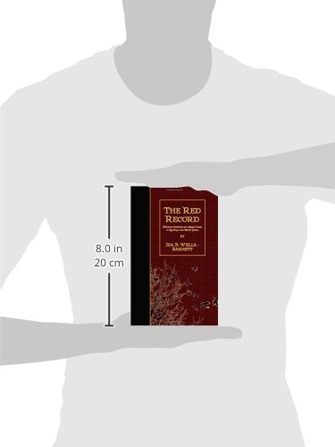 The Red Record: Tabulated Statistics and Alleged Causes of Lynching in the United States