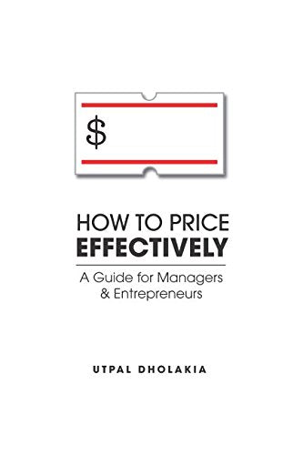 How to Price Effectively: A Guide for Managers and Entrepreneurs