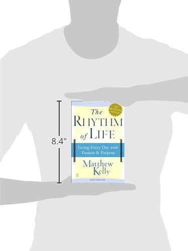 The Rhythm of Life: Living Every Day with Passion and Purpose