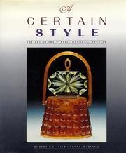 A Certain Style The Art of the Plastic Handbag, 1949-59 by G