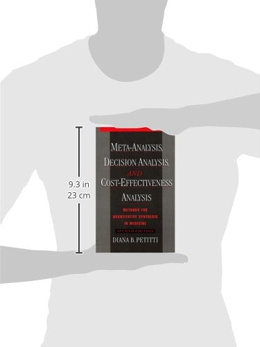 Meta-Analysis, Decision Analysis, and Cost-Effectiveness Analysis: Methods for Quantitative Synthesis in Medicine