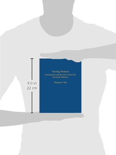Sewing Women: Immigrants and the New York City Garment Industry (Columbia Comparative Studies on Ethnicity and Race)